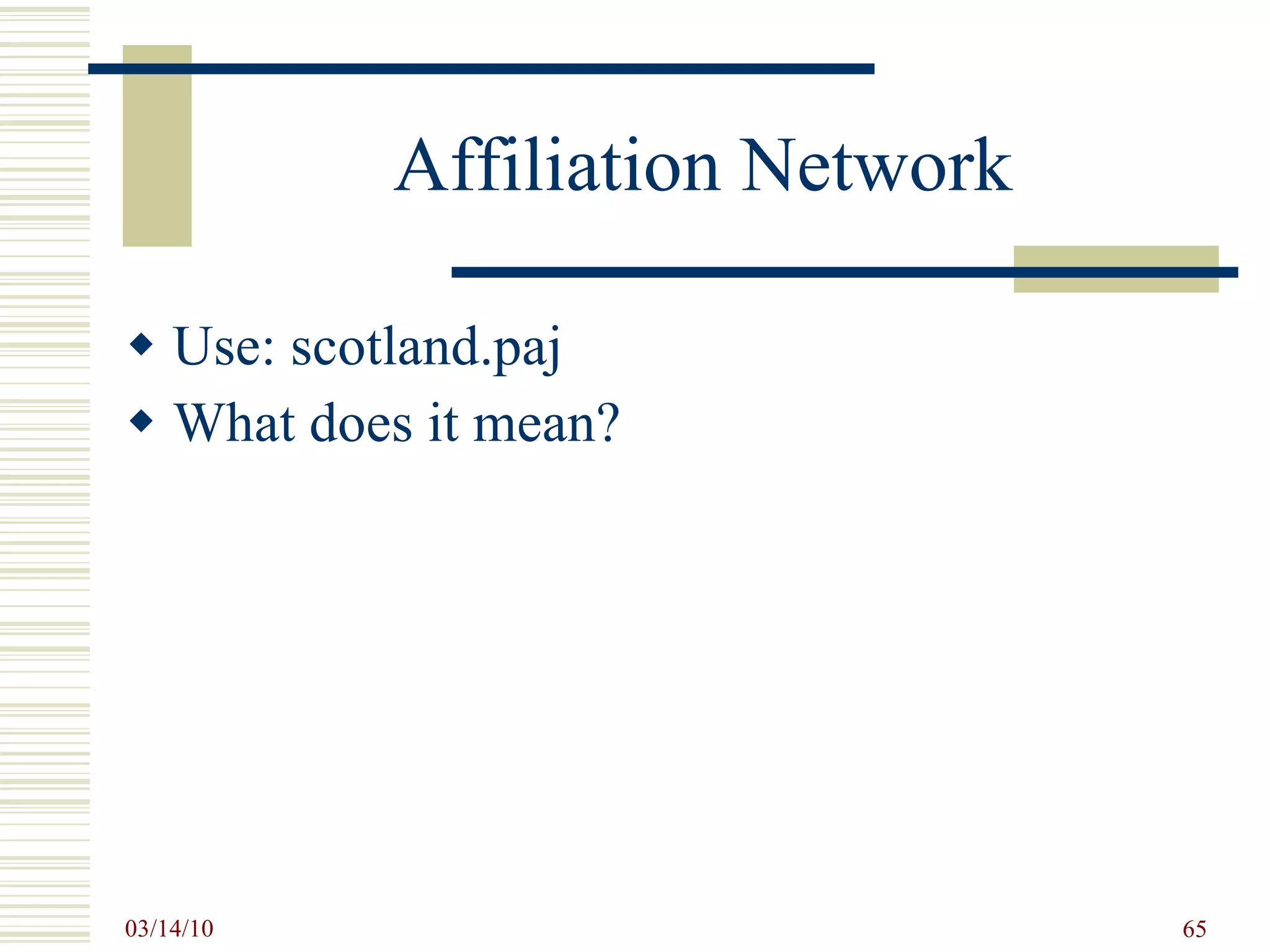 Affiliation Network Use: scotland.paj What does it mean? 