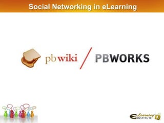 Social Networking in eLearning
 