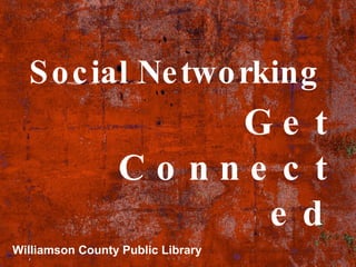 Social Networking For Career Management   Williamson County Public Library 