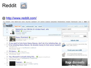 Reddit @  http://www.reddit.com/ 