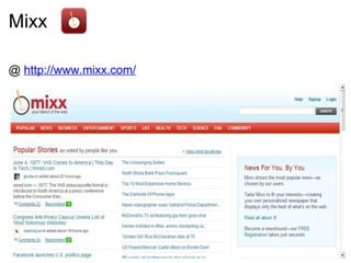 Mixx @  http://www.mixx.com/ 
