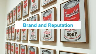 Brand and Reputation<br />
