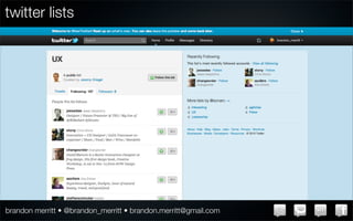 twitter lists




brandon merritt • @brandon_merritt • brandon.merritt@gmail.com
 