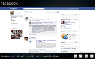 facebook




brandon merritt • @brandon_merritt • brandon.merritt@gmail.com
 
