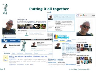 Putting it all together




Slide 6                         © First Base Technologies 2011
 