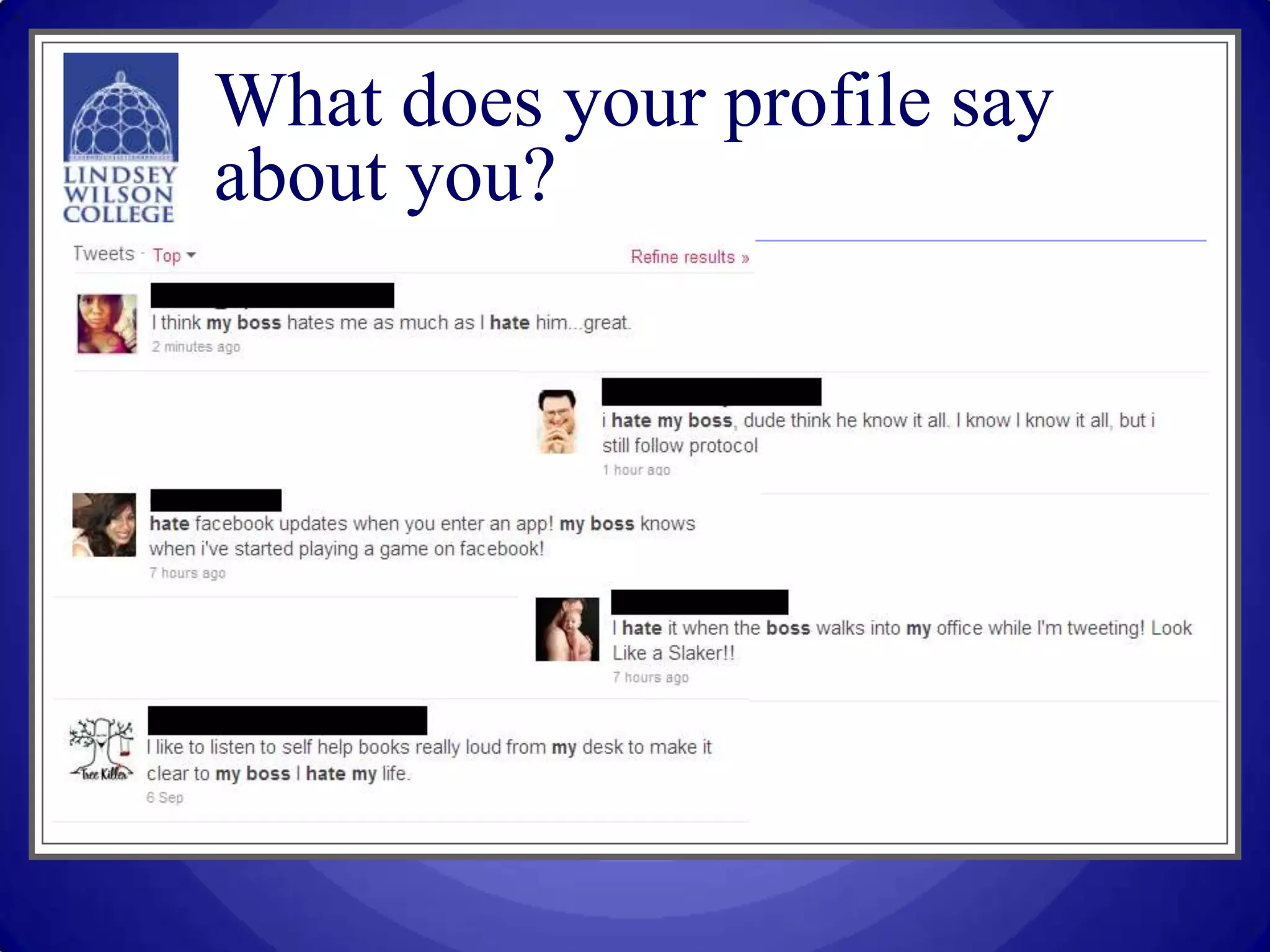 What does your profile say
about you?
 