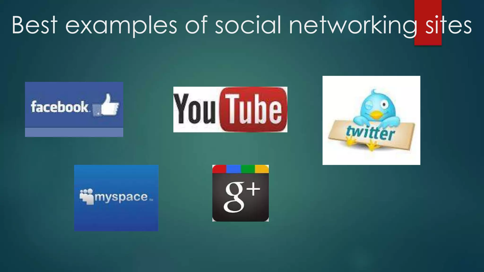 Best examples of social networking sites
 