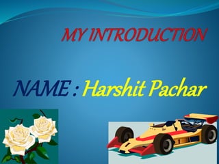 NAME : Harshit Pachar
 