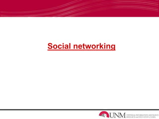 Social networking
 
