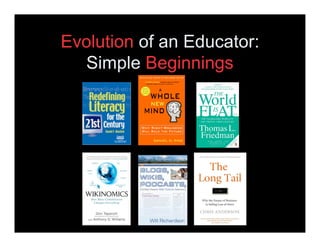 Evolution of an Educator:
  Simple Beginnings