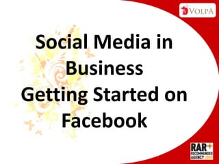 Social Media in BusinessGetting Started on Facebook 