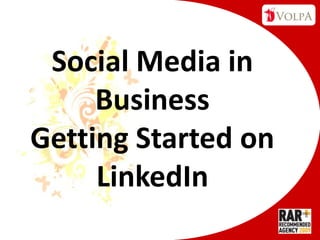 Social Media in BusinessGetting Started on LinkedIn 