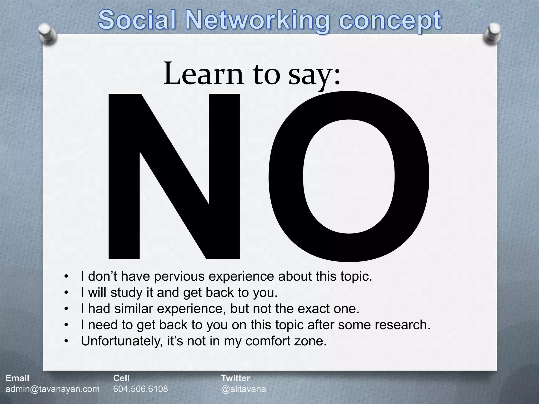 Social Networking conceptLearn to say:NOI don’t have pervious experience about this topic. 