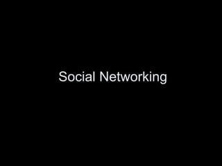 Social Networking 