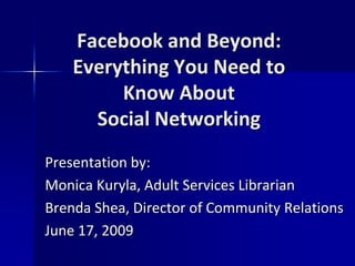 Facebook and Beyond: Everything You Need to Know About Social Networking 