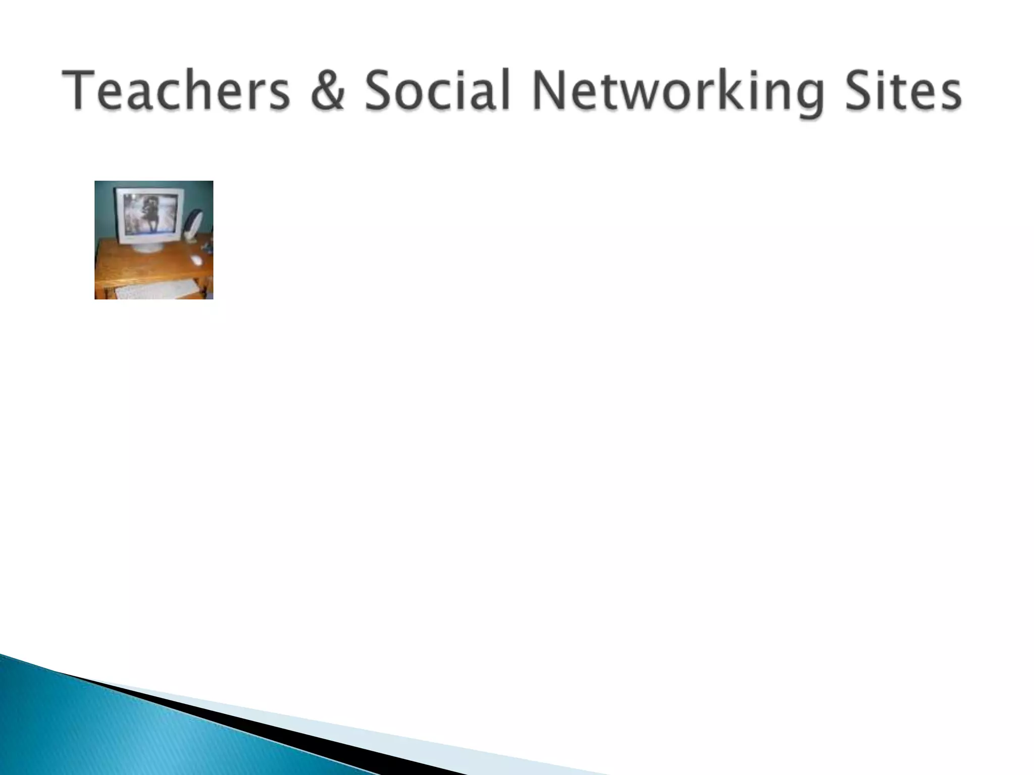 Teachers & Social Networking Sites