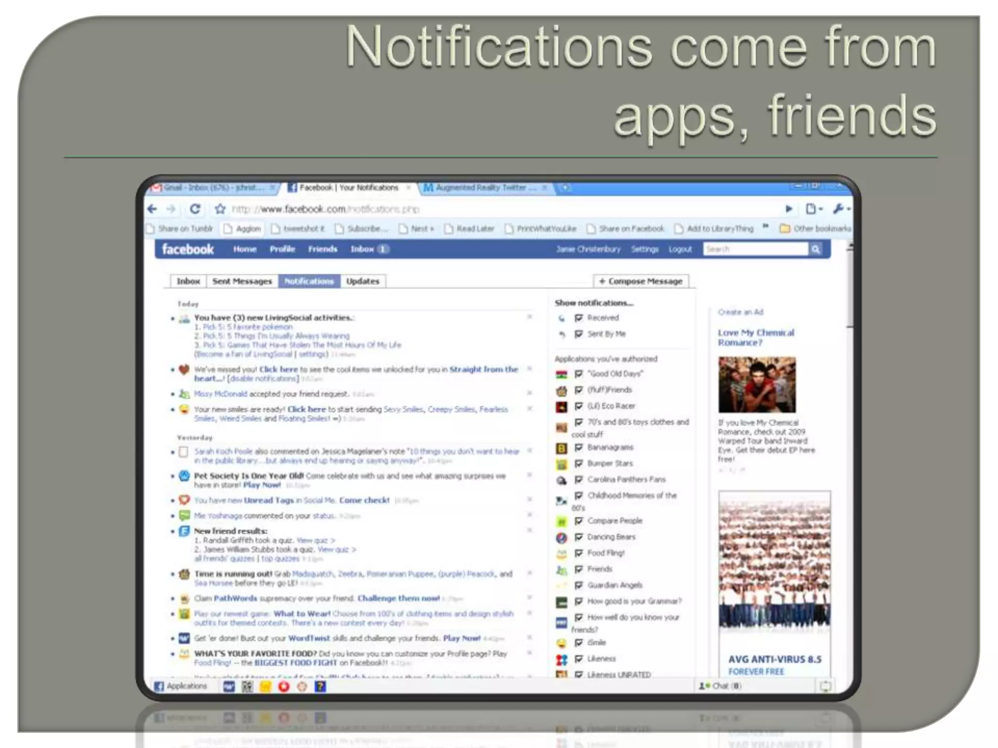Notifications come from apps, friends