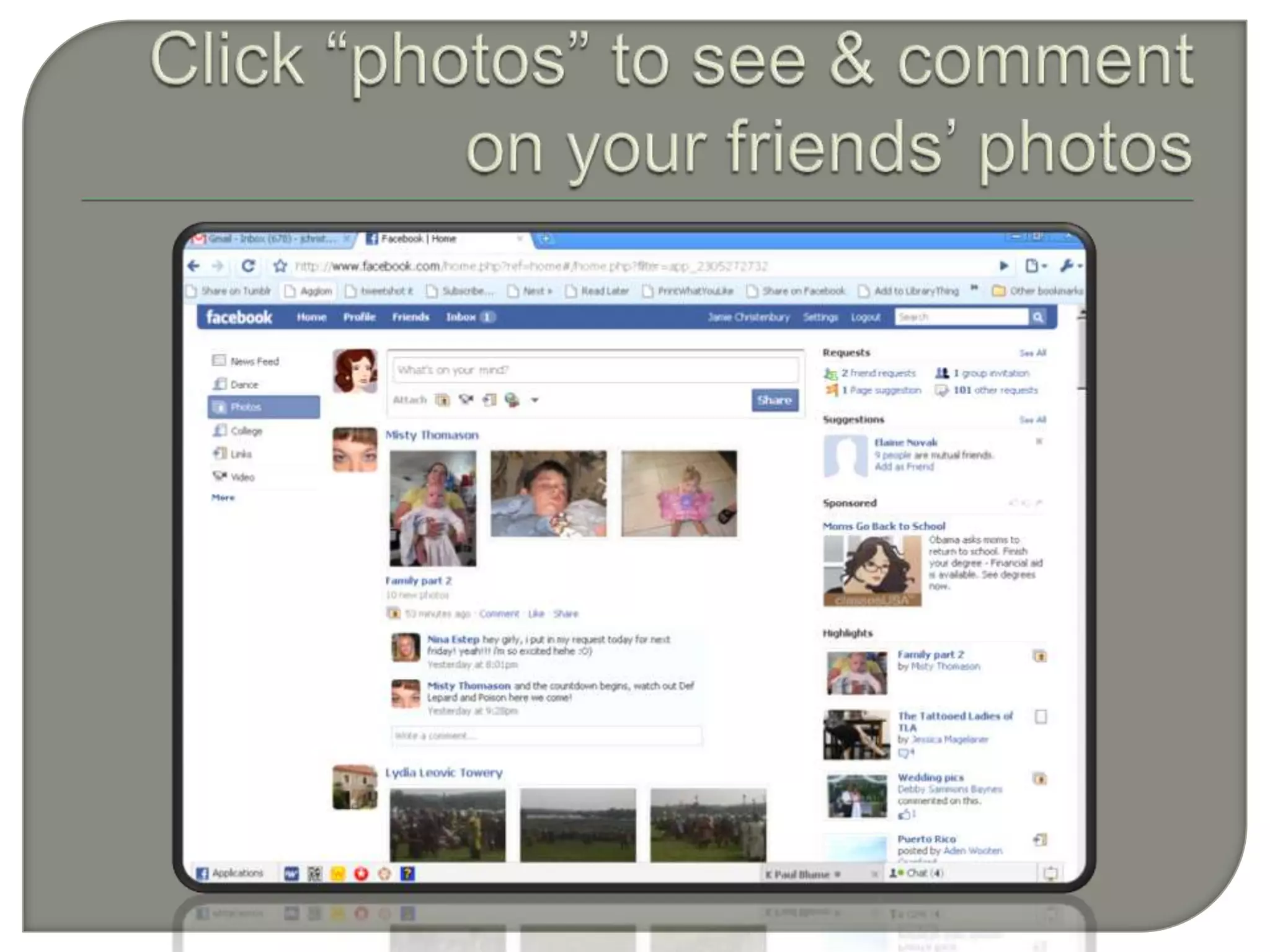 Click “photos” to see & comment on your friends’ photos