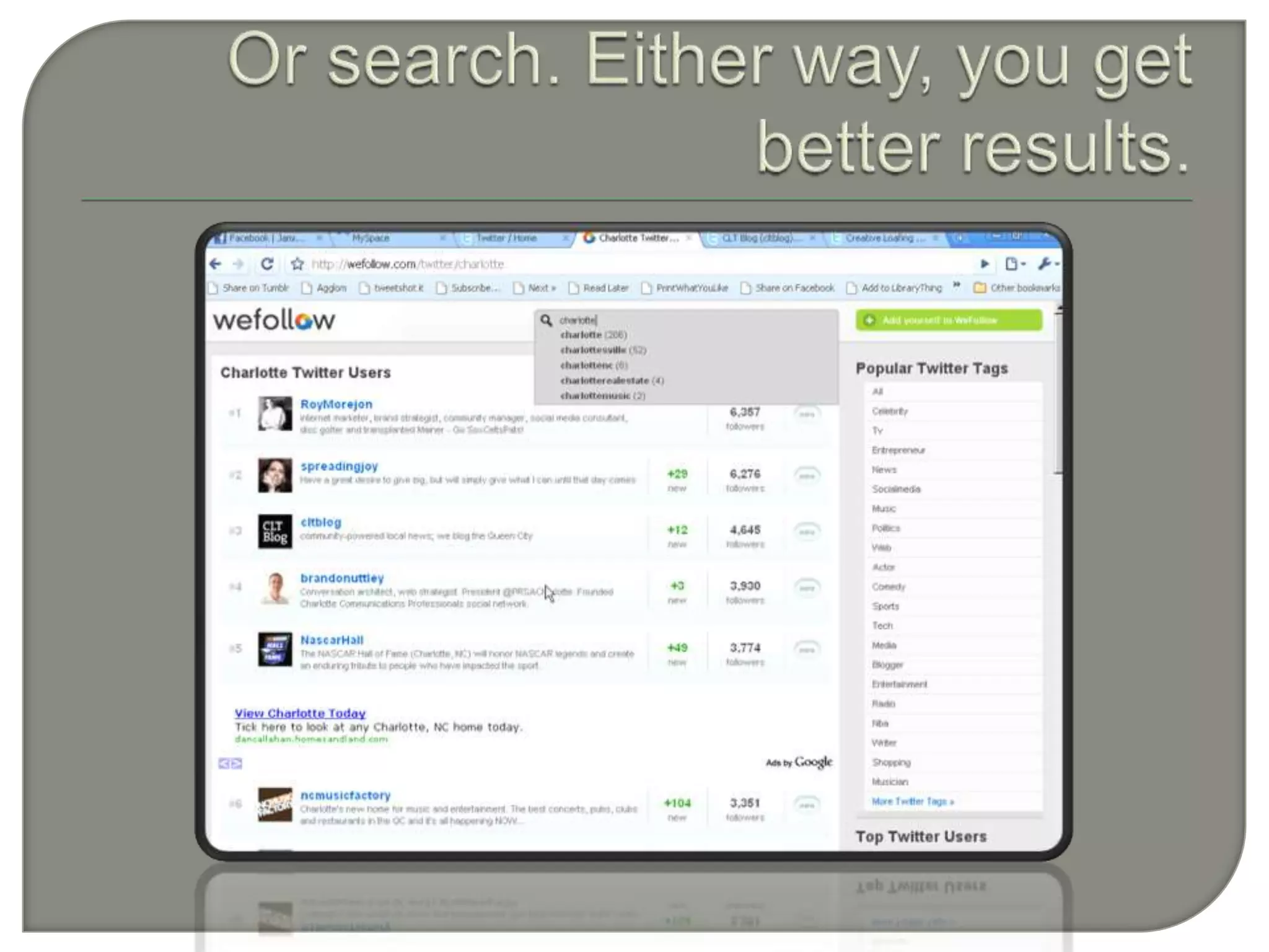 Or search. Either way, you get better results.