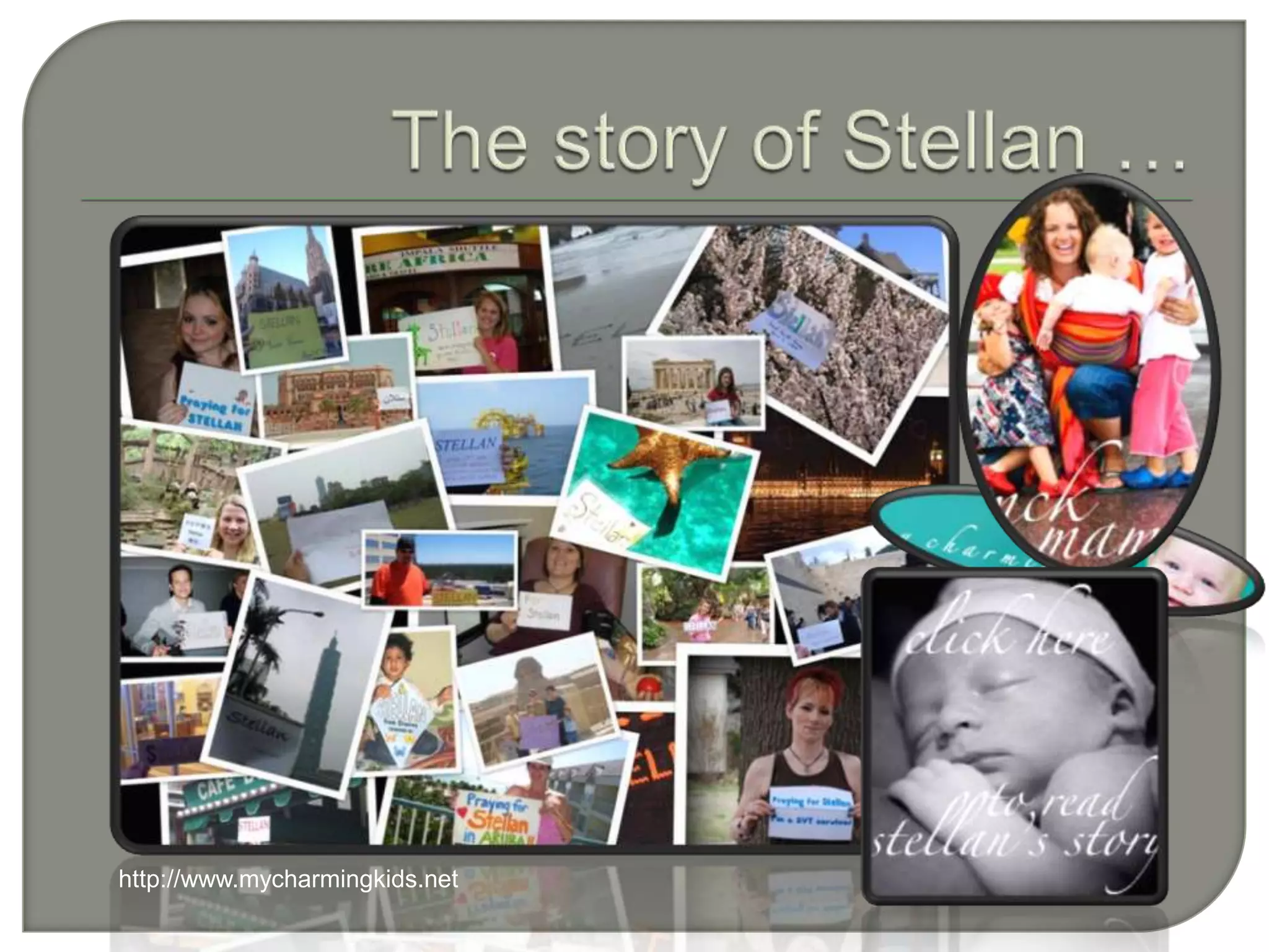 The story of Stellan …http://www.mycharmingkids.net