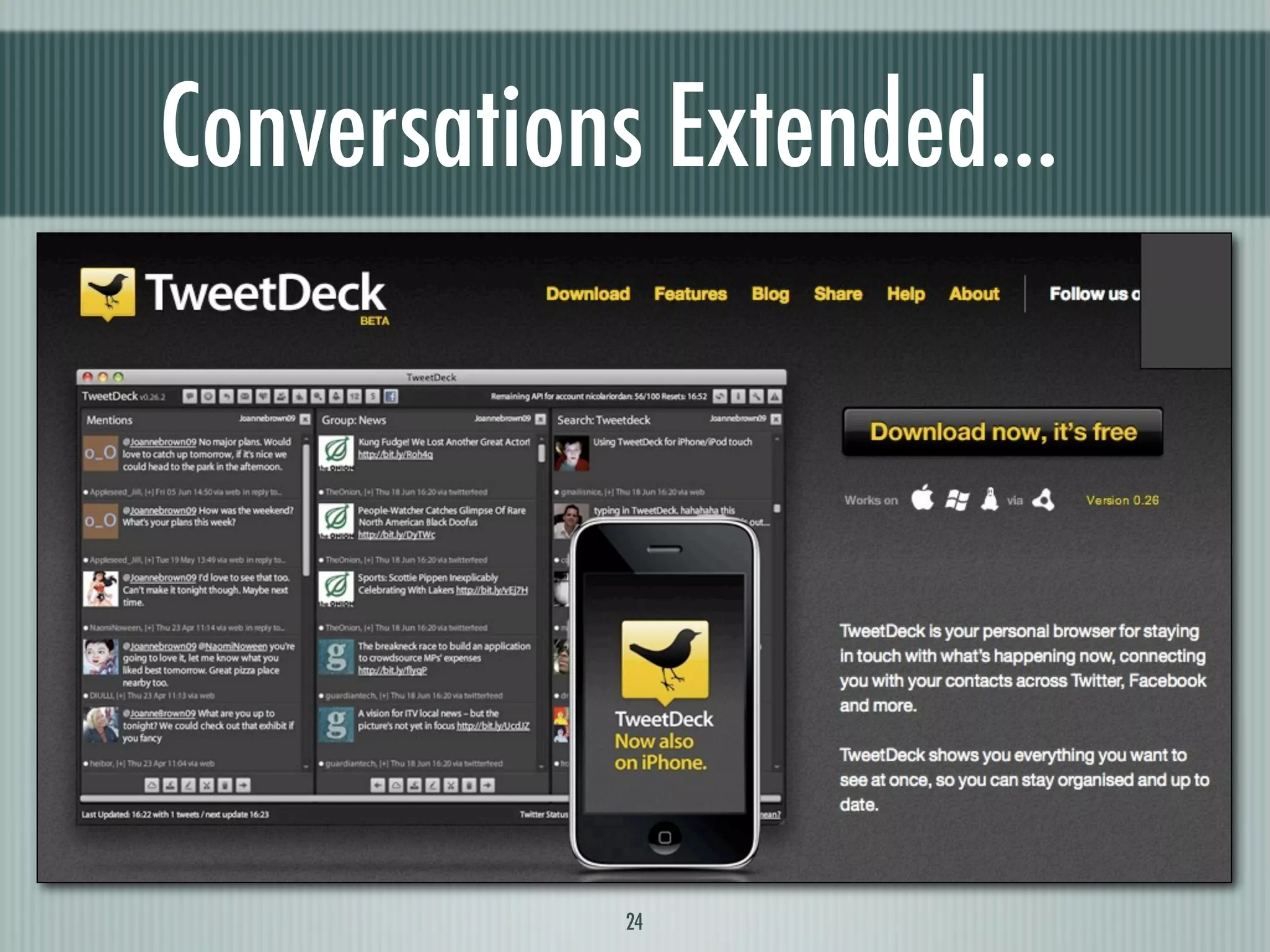 Conversations Extended...




            24
 