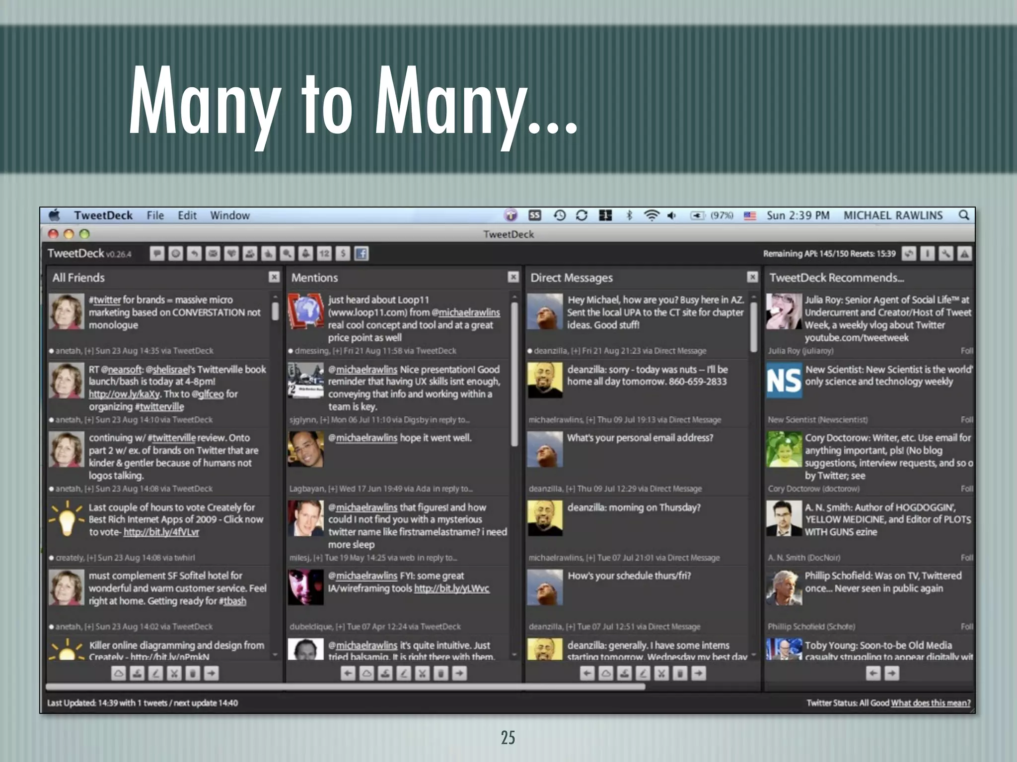 Many to Many...




            25
 