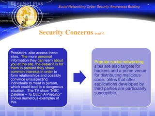 Social Networking Cyber Security Awareness BriefingSecurity Concerns cont’d