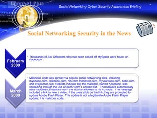 Social Networking Cyber Security Awareness BriefingSocial Networking Security in the News