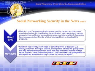 Social Networking Cyber Security Awareness BriefingSocial Networking Security in the News cont’d