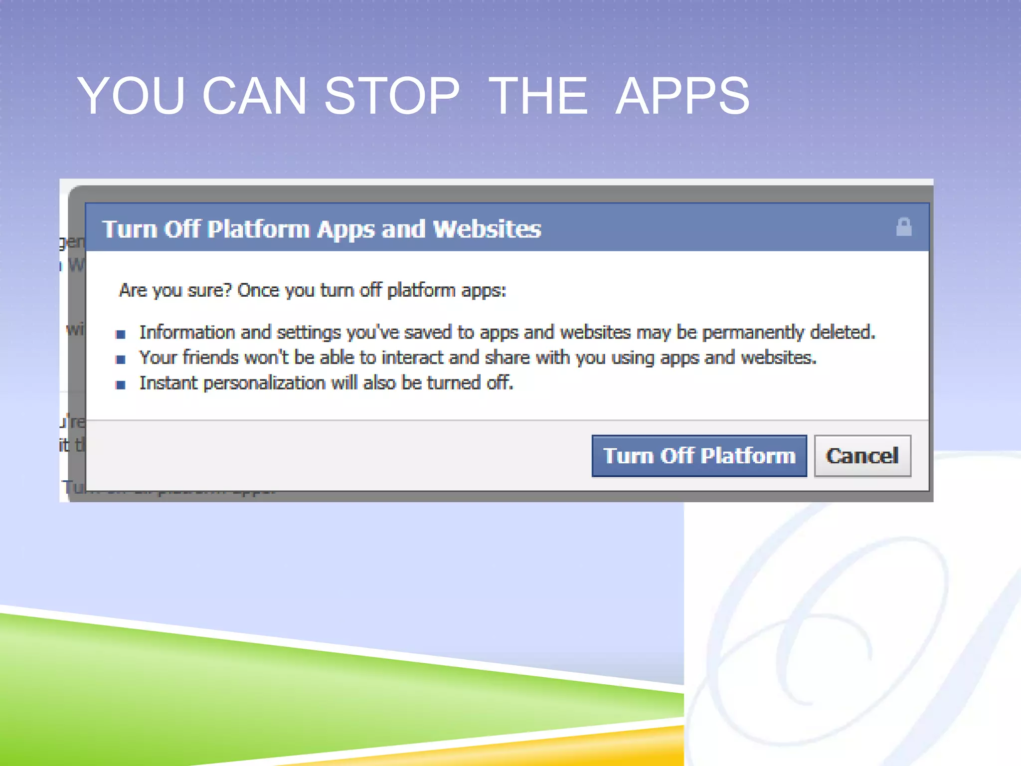 You can stop  the  apps