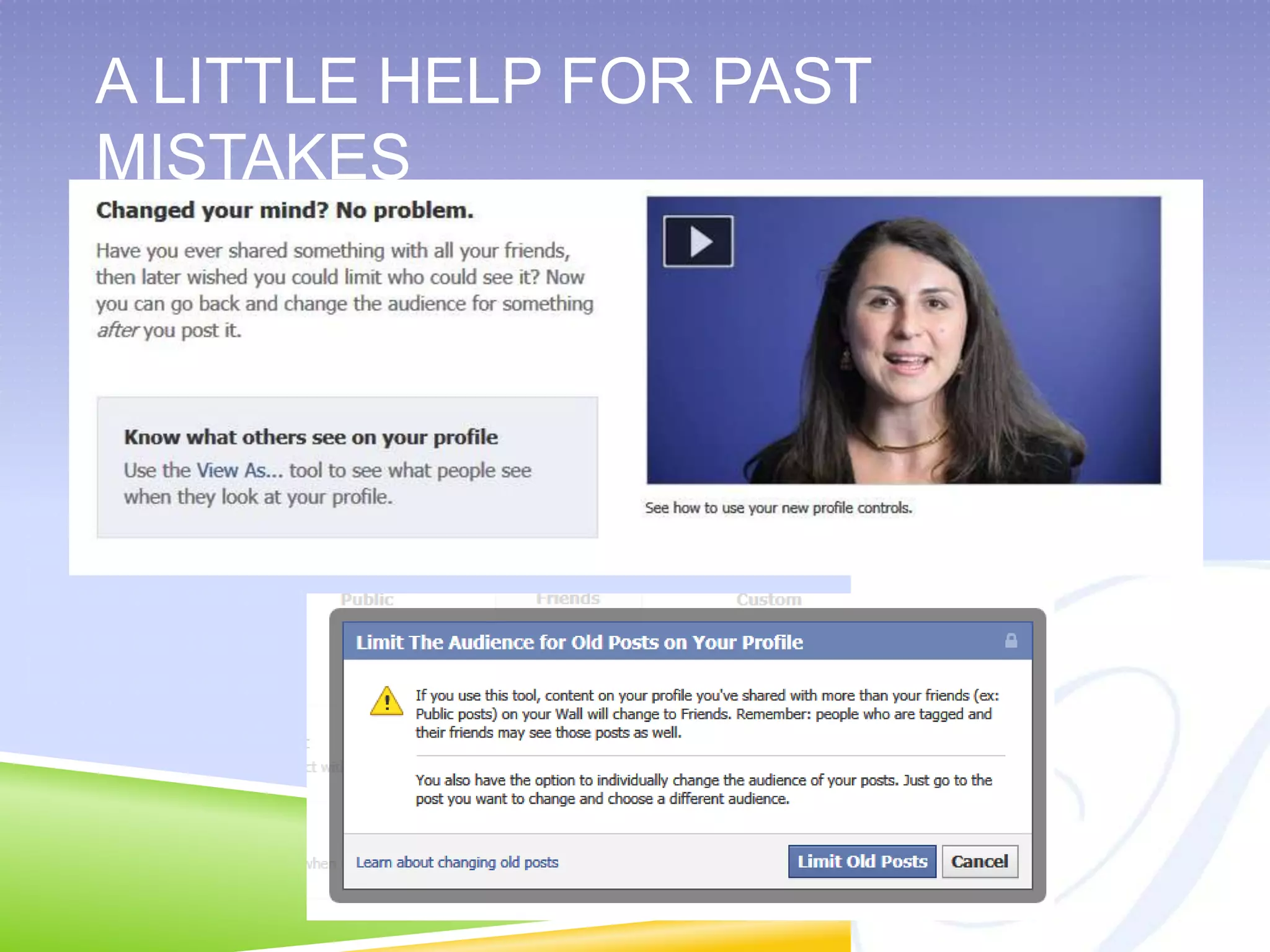 To friend or not to friend?By default, your profile may be viewed by people using any search engine.