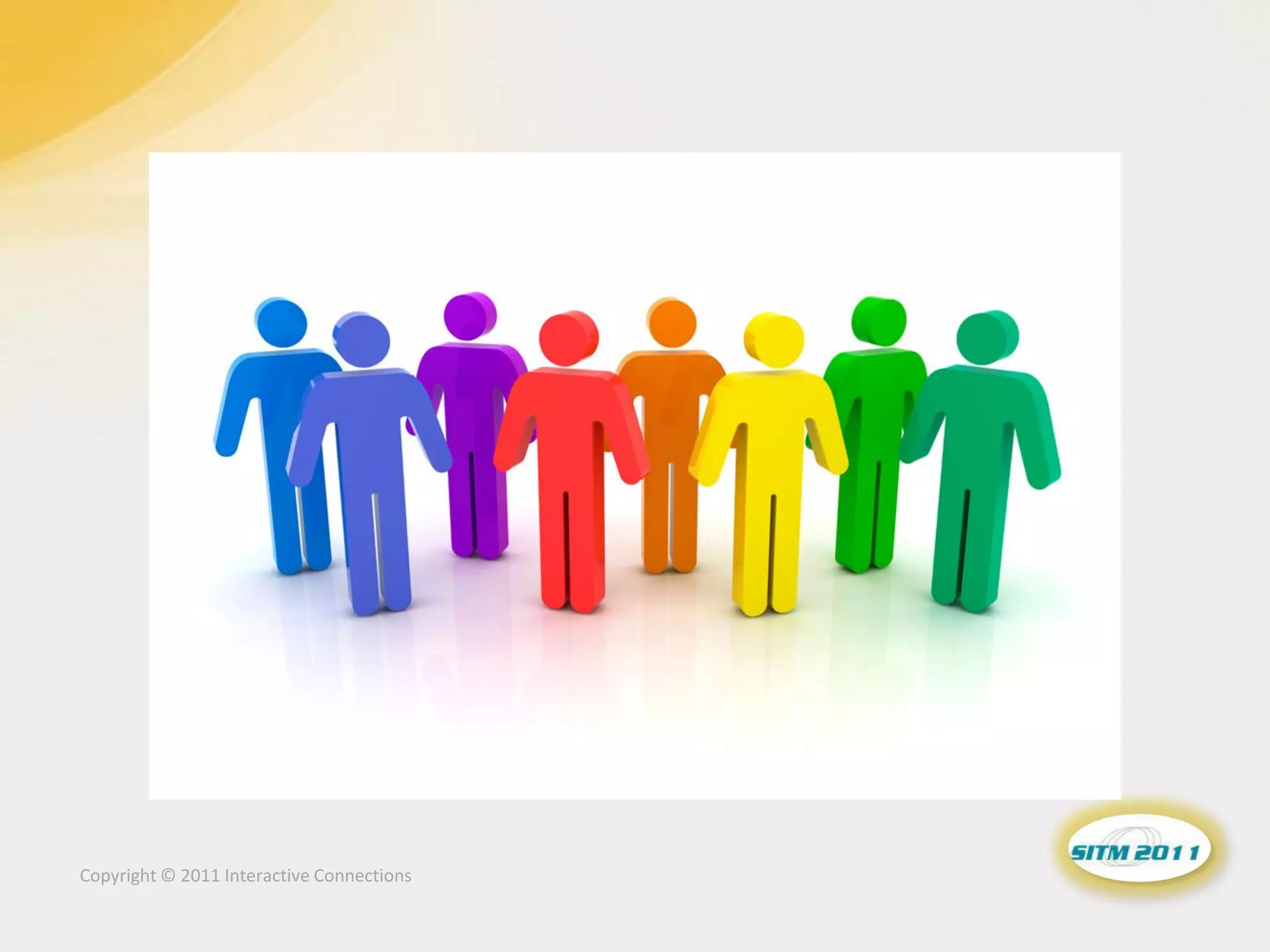 Copyright © 2011 Interactive Connections
 