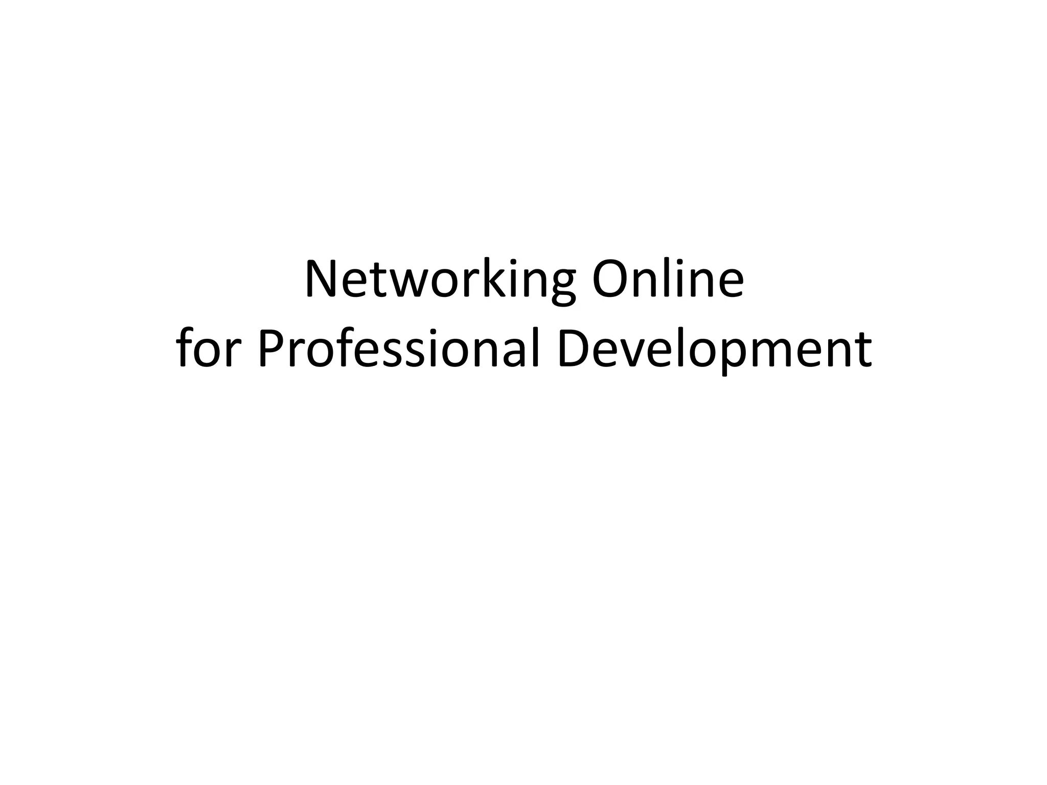 Networking Onlinefor Professional Development