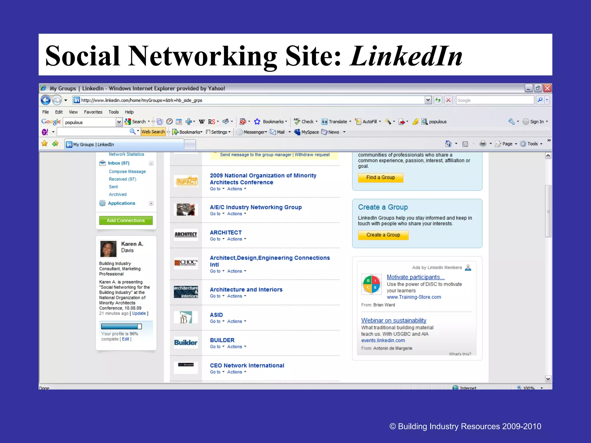 Social Networking Site: LinkedIn




                          © Building Industry Resources 2009-2010
 