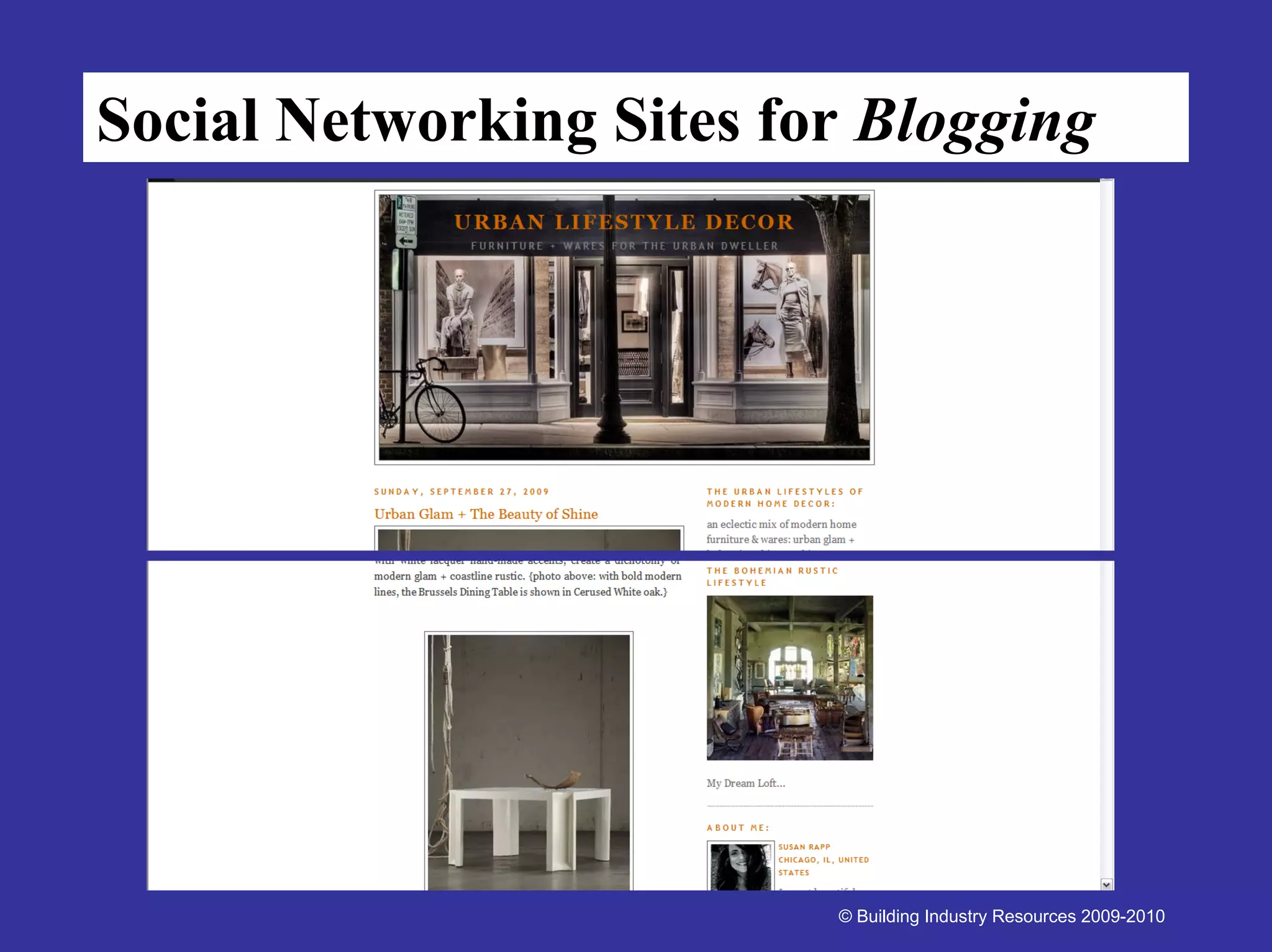 Social Networking Sites for Blogging




                          © Building Industry Resources 2009-2010
 