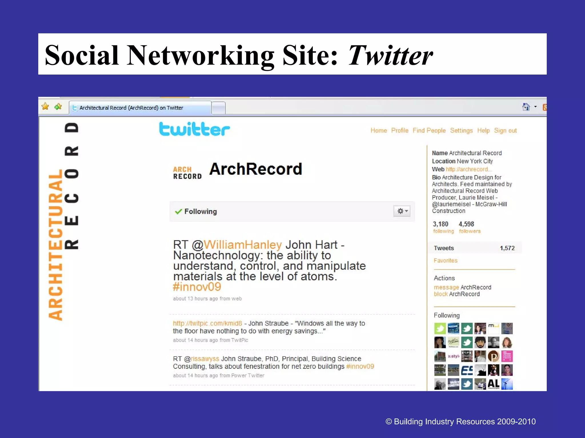Social Networking Site: Twitter




                           © Building Industry Resources 2009-2010
 