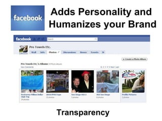 Adds Personality and  Humanizes your Brand Transparency 
