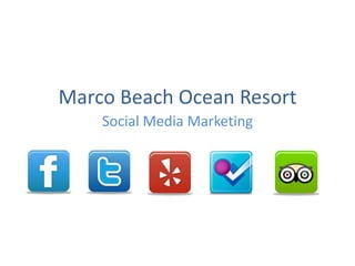 Marco Beach Ocean Resort
    Social Media Marketing
 