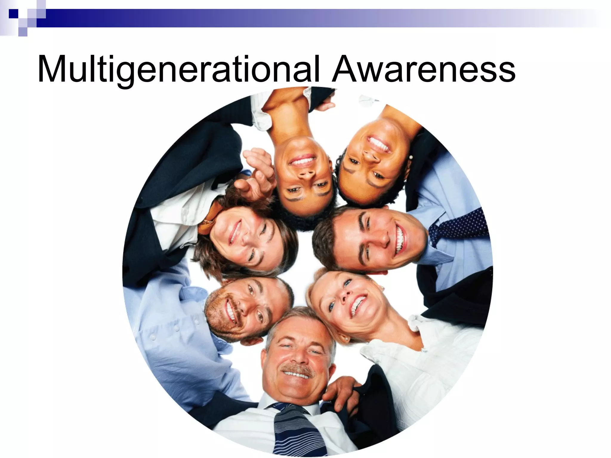 Multigenerational Awareness 