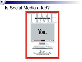 Is Social Media a fad? 