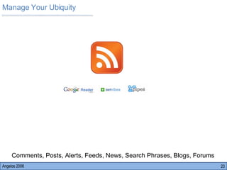 Manage Your Ubiquity Angelos 2008 Comments, Posts, Alerts, Feeds, News, Search Phrases, Blogs, Forums  