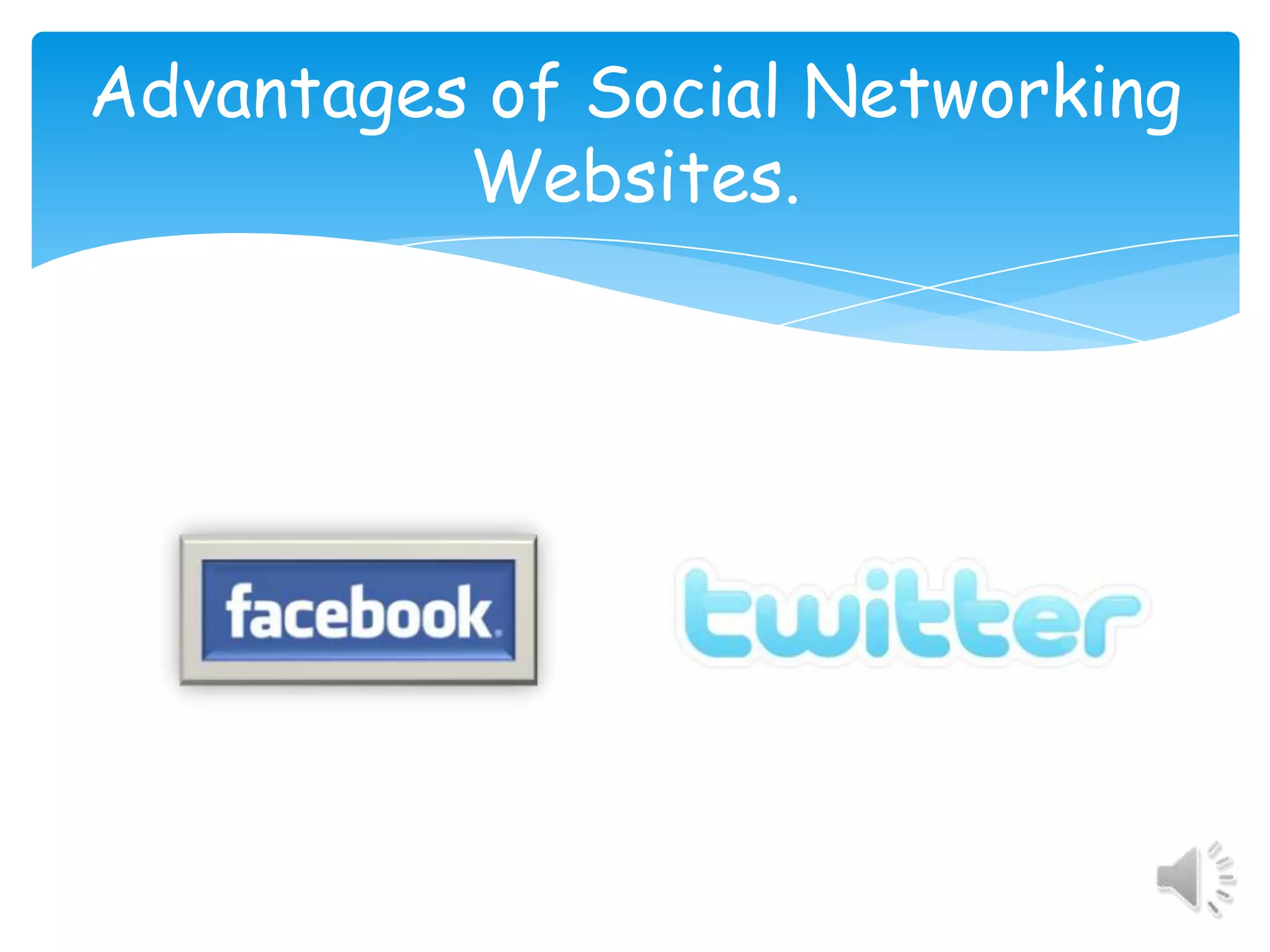Advantages of Social Networking Websites.
