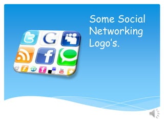 Some Social Networking Logo’s.