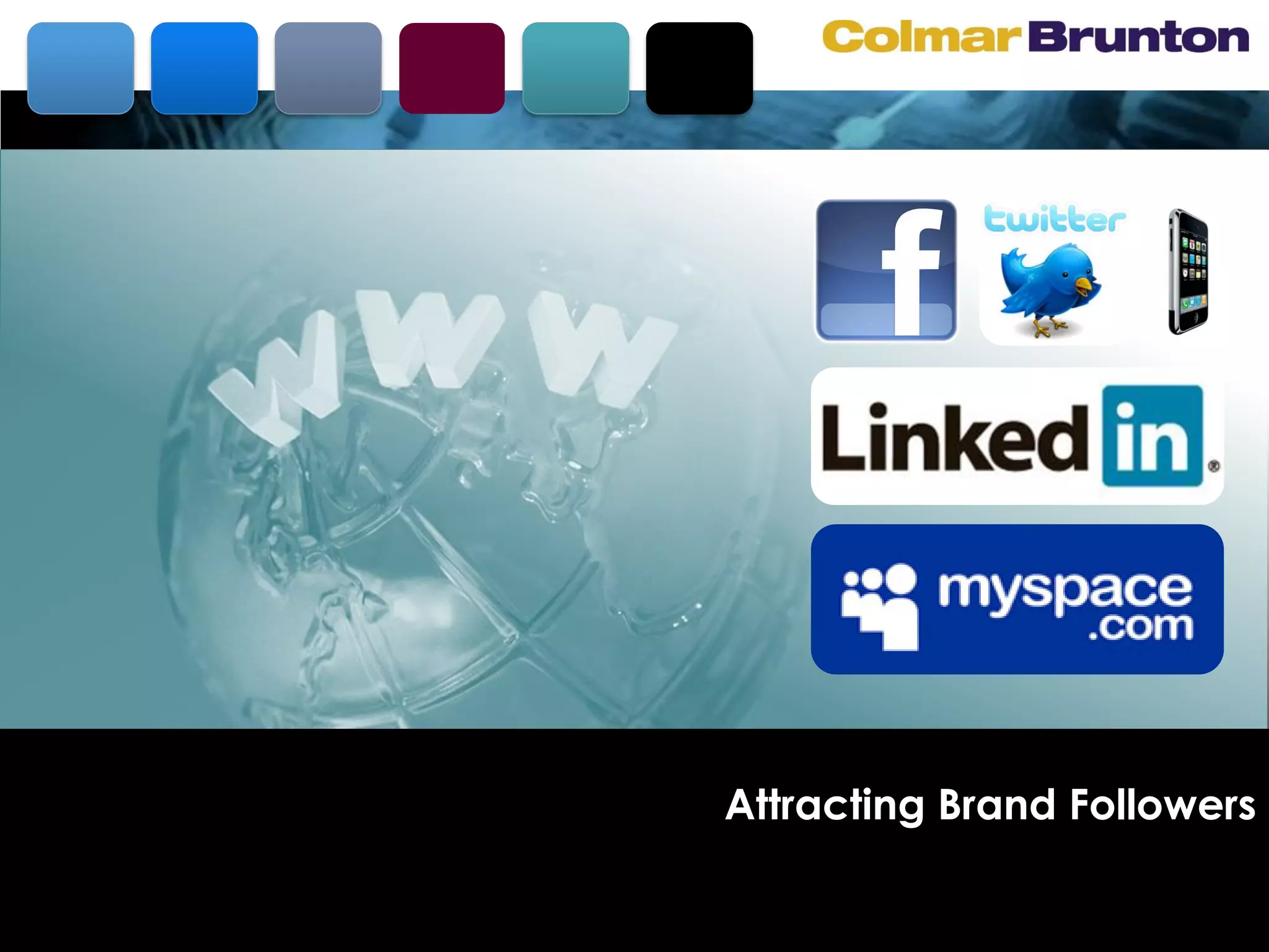 Attracting Brand Followers
 