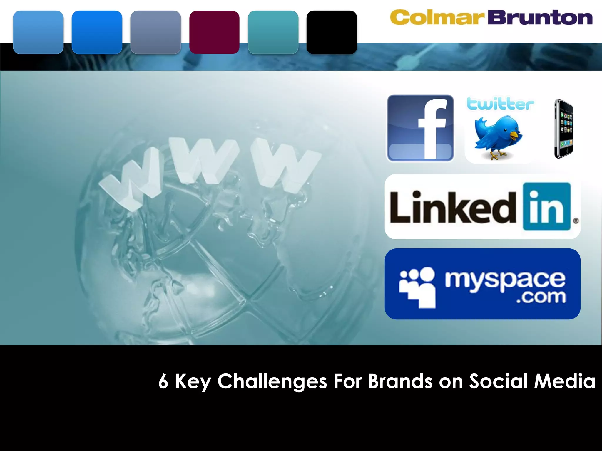 6 Key Challenges For Brands on Social Media
 