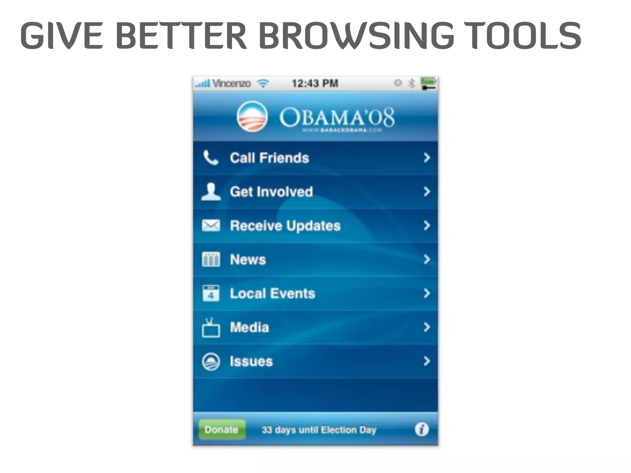 iPhone Application
GIVE BETTER BROWSING TOOLS
 