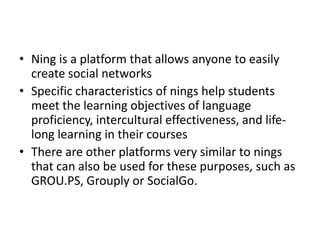 Social networking with NINGS for language and culture