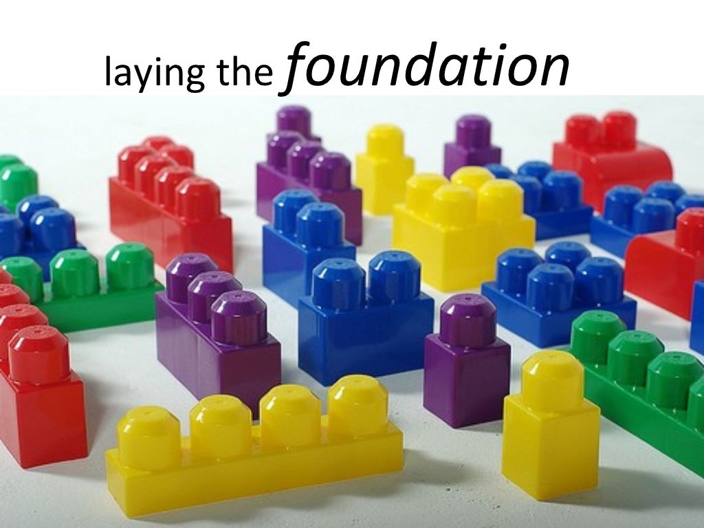 laying the foundation