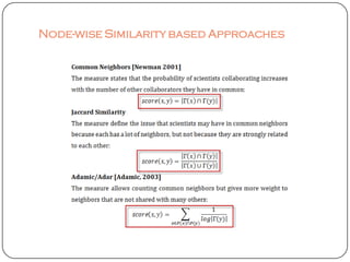 Node-wise Similarity based Approaches
 