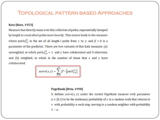 Topological pattern based Approaches
 